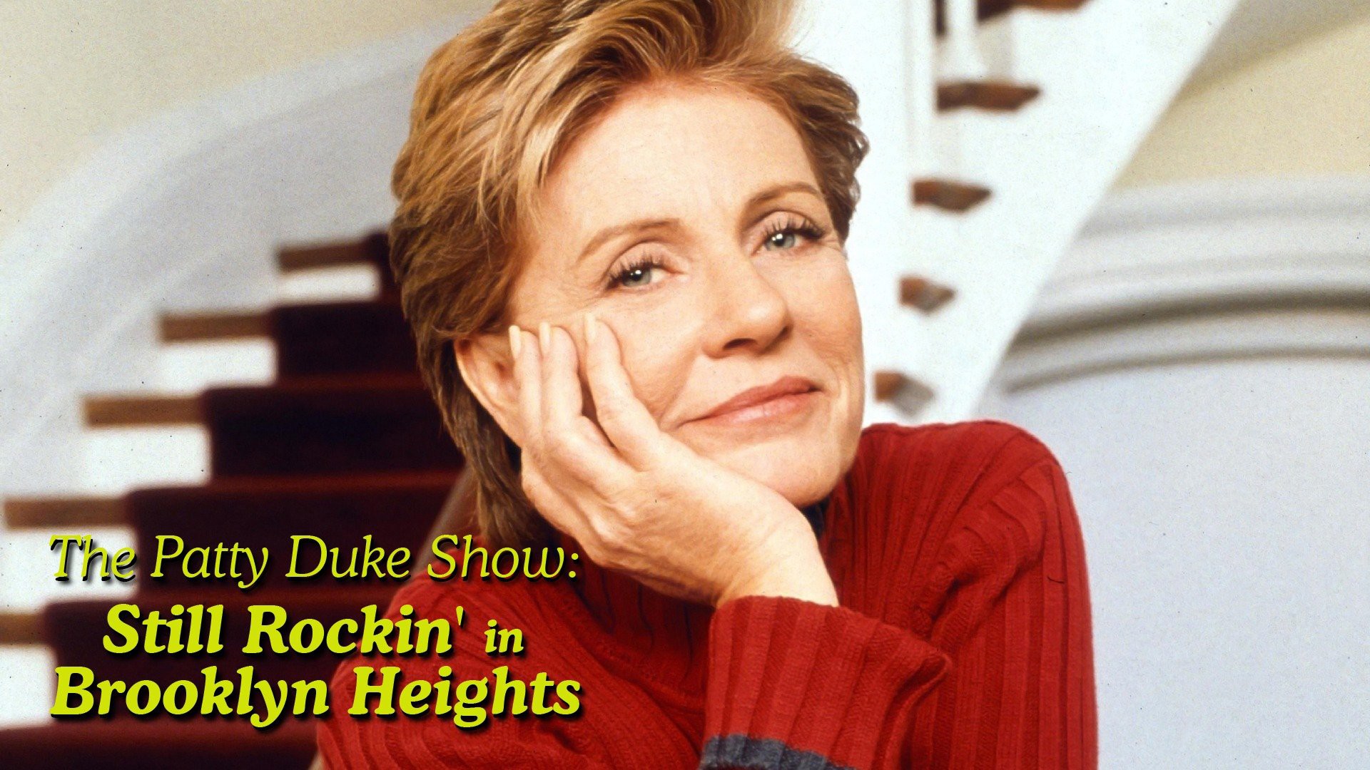 The Patty Duke Show: Still Rockin' in Brooklyn Heights
