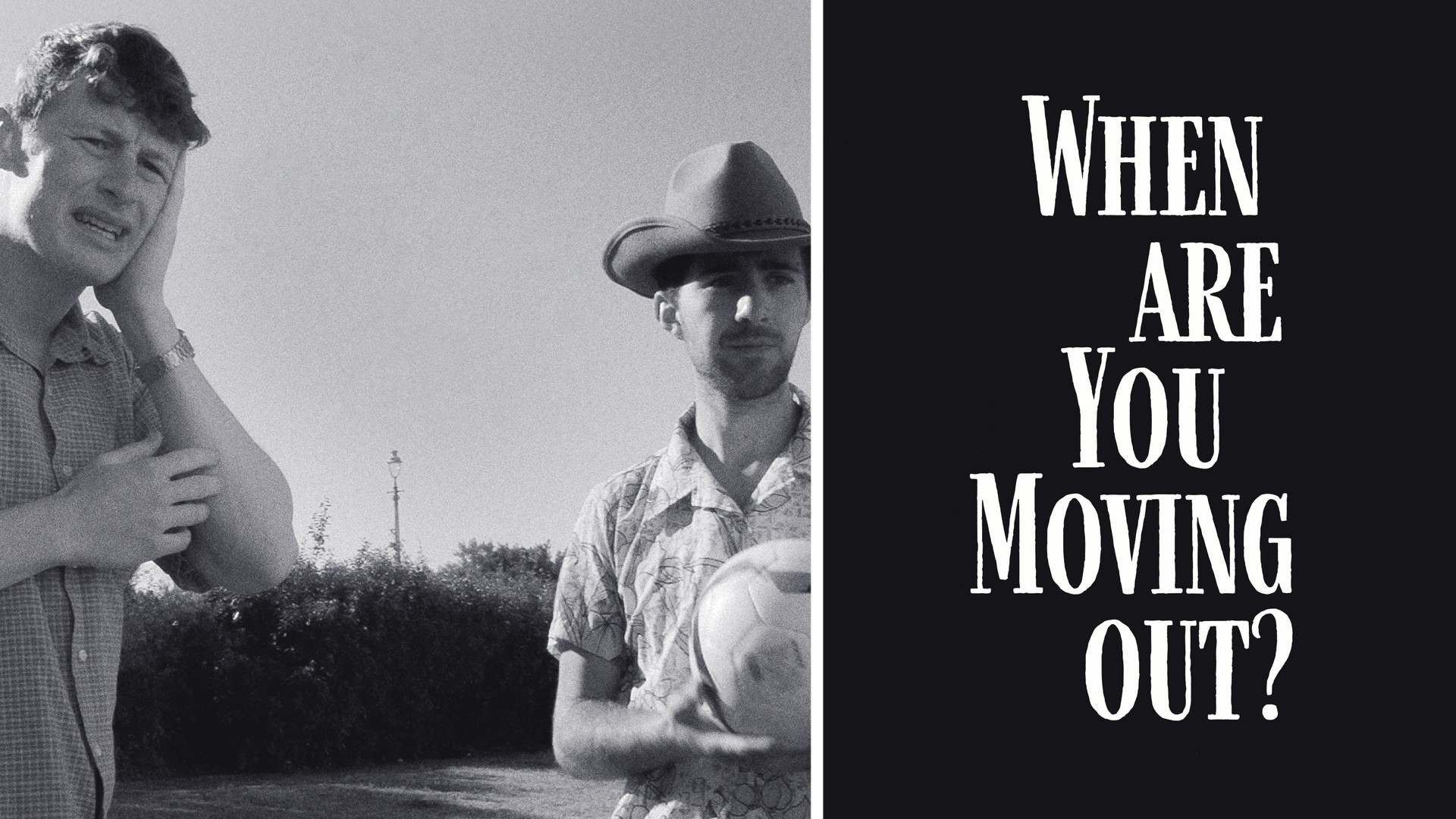 When Are You Moving Out?